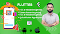 fix bugs in your flutter app expert flutter developer