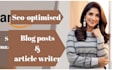 be your professional SEO optimized blog and article writer