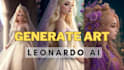 generate art using leonardo ai