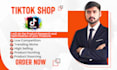 setup tik tok shop, do product research and optimization