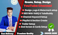 create setup and optimize professional you tube channel