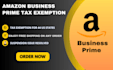 create your amazon business prime tax exempted id with my own llc