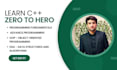 teach you c plus plus from zero to hero basic, advance, oop, dsa