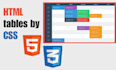 create HTML tables by using HTML and CSS