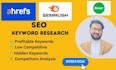 do keyword research using ahrefs and semrush for SEO ranking