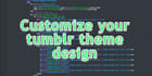 customize your tumblr theme with HTML CSS js