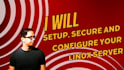 setup, secure and configure your linux server