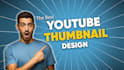 create expert youtube thumbnail design to boost views