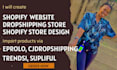 create shopify website dropshipping store using trendsi, supliful, eprolo