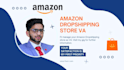 manage amazon dropshipping store as VA