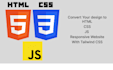 convert your design to HTML, CSS, js file