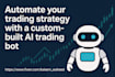 automate your trading strategy with a custom built ai trading bot