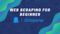 teach you how to build octoparse scrapers