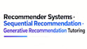 do sequential and generative recommender systems project