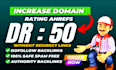 increase domain rating dr 50 plus ahref fast and safe