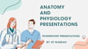 make powerpoint presentations on anatomy and physiology