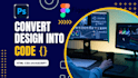 convert design into code HTML CSS javascript full responsive