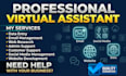 be your executive and personal virtual assistant for long term
