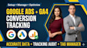 setup google ads conversion tracking with ga4 and tag manager