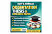 edit and format your dissertation, thesis, or research proposal