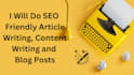 do SEO friendly content writing and blog posts