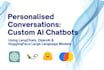 personalized chatbots, chatgpt, prompt engineering, langchain, llm