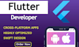 be your app builder as flutter developer for app development