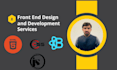 be your front end website designer and developer