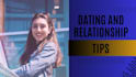 give tips and advice on relationship and dating