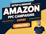 setup manage and optimize your amazon ads campaign, amazon ppc manager
