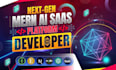 develop custom web applications, saas, llm ai, crm as a mern developer