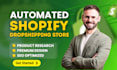 create automated shopify dropshipping store, shopify website