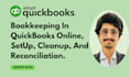 do bookkeeping in quickbooks online, setup, cleanup, and reconciliation