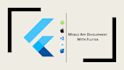 develop awesome android and IOS apps using flutter