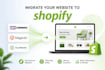 migrate your woocommerce, magento or any website to shopify
