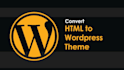 convert HTML to wordpress and add custom functionality