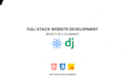 do full stack website development in react js django python