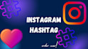 create a custom instagram hashtag for you