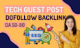 do high da guest post, tech guest post, dofollow guest post