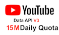 provide 15m daily quota worth official youtube data API v3