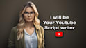 be your youtube script writer