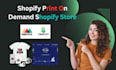 create print on demand shopify store with high quality designs