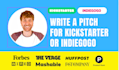 write a kickstarter indiegogo pitch