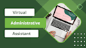 be your virtual administrative assistant