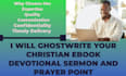 ghostwrite your christian ebook, devotional, sermon, and prayer point