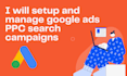 setup and manage google ads and bings PPC search campaigns