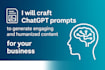 craft chatgpt prompts to generate engaging and humanized content