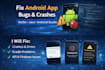 fix android app bugs and crashes using kotlin and java