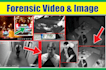 forensic cctv image and video enhancement services