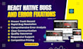 fix your react native app bugs and errors